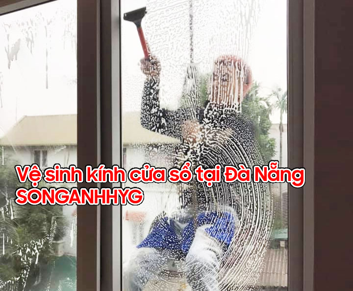 Vệ sinh kính cửa sổ tại Đà Nẵng